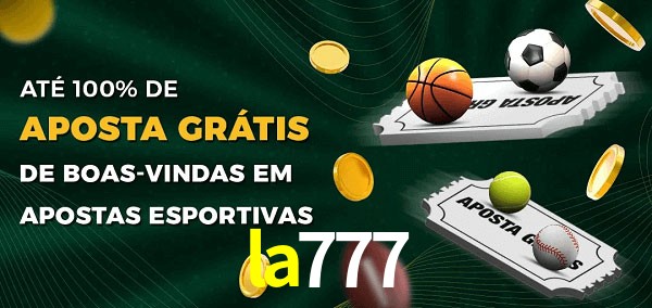 la777 Ate 100% de Aposta Gratis